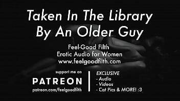 An Experienced Older Guy Takes you in the Library [Erotic Audio for Women] [ASMR] on freereelz.com