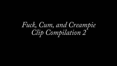 Fuck, Cum, and Creampie Clip Compilation on freereelz.com