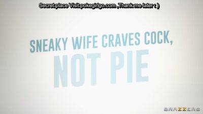 Sneaky Wife Craves Cock Not Pie on freereelz.com