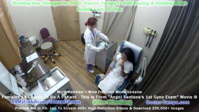 Become Give Angel Santana 1st Gyno Exam Ever Caught On Camera For You To Jerk It Too!! With Doctor Tampa on freereelz.com