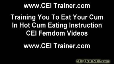 Eat Up Your Own Cum Like A Good Little Piggie Cei on freereelz.com